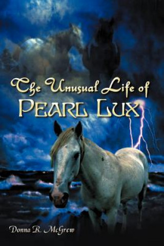 Libro Unusual Life of Pearl Lux Donna R McGrew