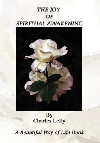 Kniha Joy of Spiritual Awakening Charles Lelly