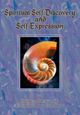Kniha Spiritual Self Discovery and Self Expression Betty Lelly