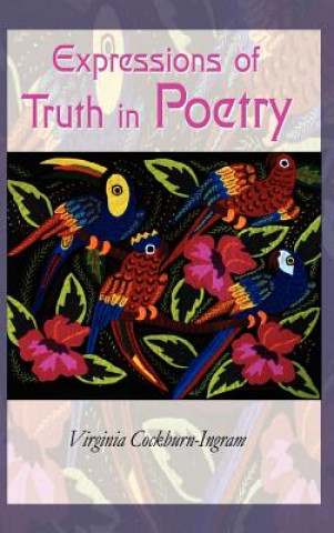 Book Expressions of Truth in Poetry Virginia Cockburn-Ingram