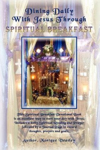 Kniha Dining Daily with Jesus Through Spiritual Breakfast Monique Veasley