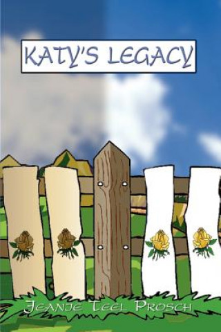 Kniha Katy's Legacy Jeanie Teel Prosch