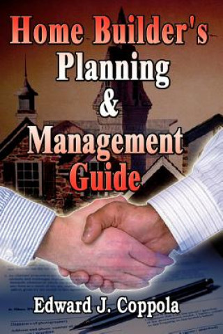 Książka Home Builder's Planning & Management Guide Edward J. Coppola