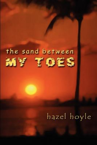 Kniha Sand Between My Toes hazel hoyle
