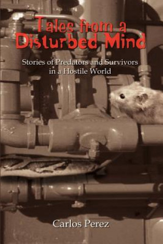 Könyv Tales from a Disturbed Mind Carlos Perez