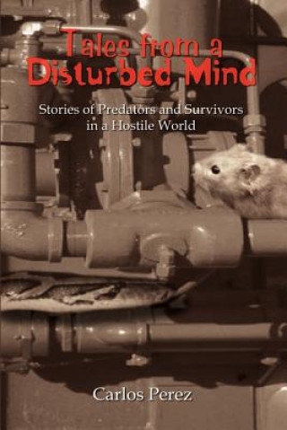 Livre Tales from a Disturbed Mind Carlos Perez