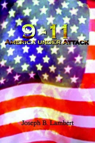 Книга 9-11 America Under Attack Joseph B. Lambert