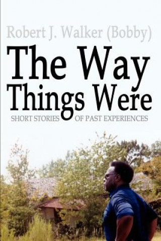 Livre Way Things Were Robert J. Walker