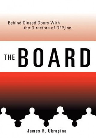 Libro Board Behind Closed Doors with James R Ukropina