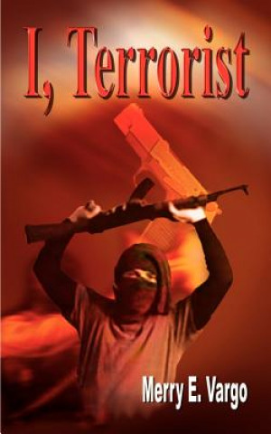 Libro I, Terrorist Merry E Vargo