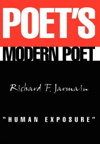 Książka Poet's Modern Poet Human Exposure Richard F Jarmain