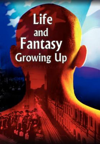 Kniha Life and Fantasy Growing Up George Lysloff