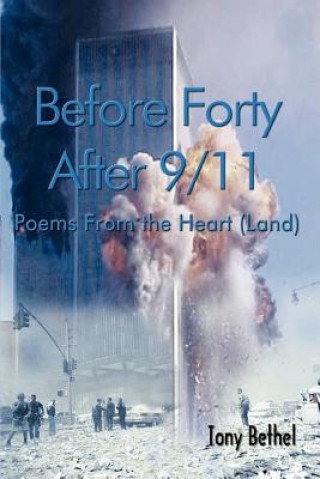 Książka Before Forty After 9/11 Tony Bethel