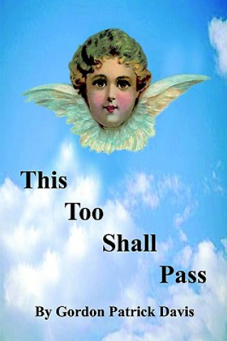 Kniha This Too Shall Pass Gordon Patrick Davis