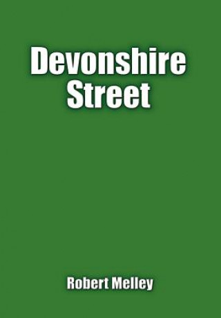 Carte Devonshire Street Robert Melley