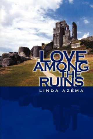 Kniha Love Among the Ruins Linda Azema