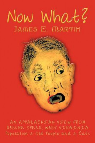 Könyv Now What? James E. Martin