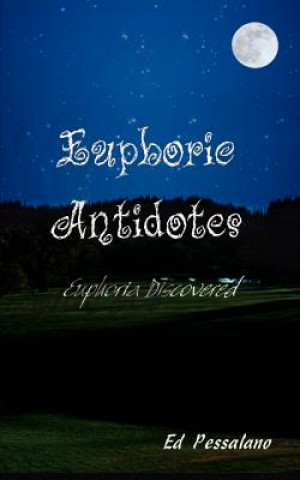 Knjiga Euphoric Antidotes Ed Pessalano