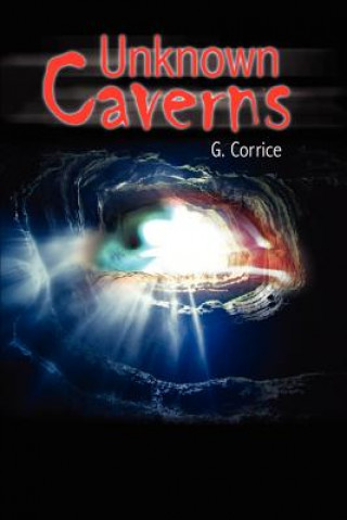 Knjiga Unknown Caverns G. Corrice