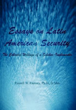 Kniha Essays on Latin American Security Ph.D. Ramsey