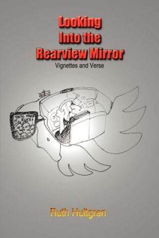Carte Looking into the Rearview Mirror Ruth Hultgren