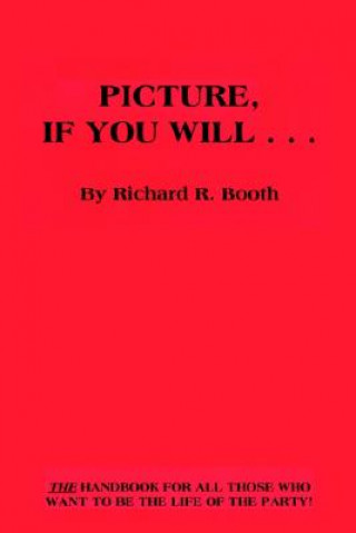 Livre Picture, If You Will... Richard R. Booth