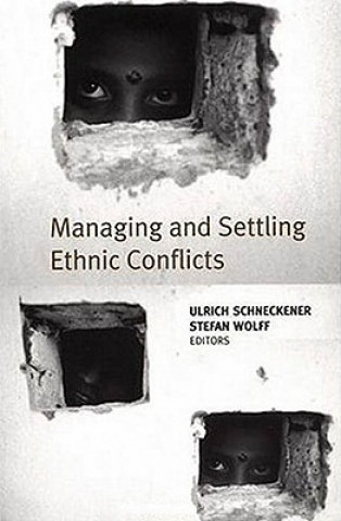 Kniha Managing and Settling Ethnic Conflicts Ulrich Schneckener