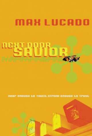 Kniha Next Door Savior Max Lucado