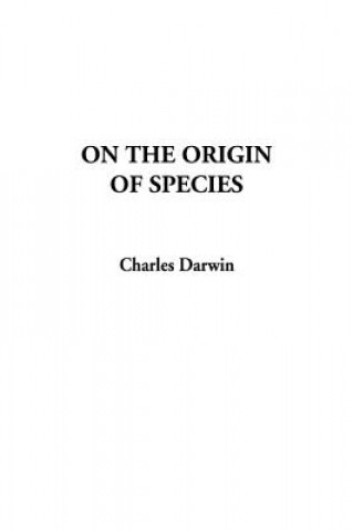 Kniha On the Origin of Species Professor Charles Darwin