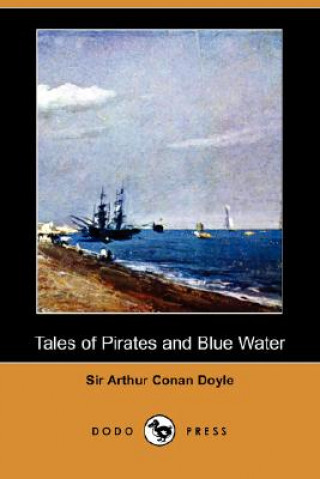 Książka Tales of Pirates and Blue Water Sir Arthur Conan Doyle