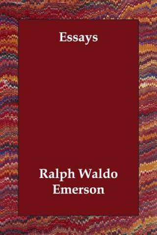 Carte Essays Ralph Waldo Emerson