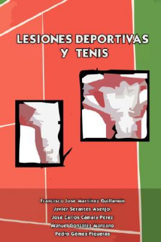 Kniha Lesiones Deportivas Y Tenis Javier Serantes Asenjo