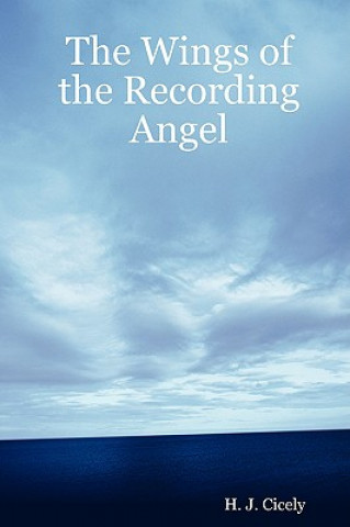 Carte Wings of the Recording Angel H. J. Cicely