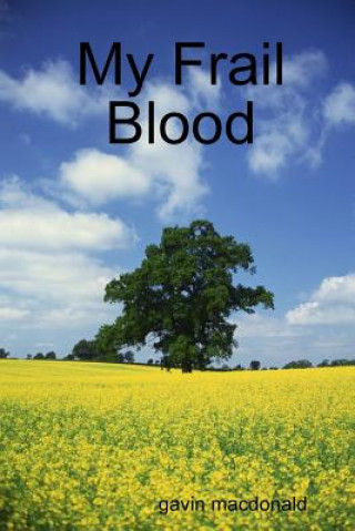 Libro My Frail Blood Gavin MacDonald