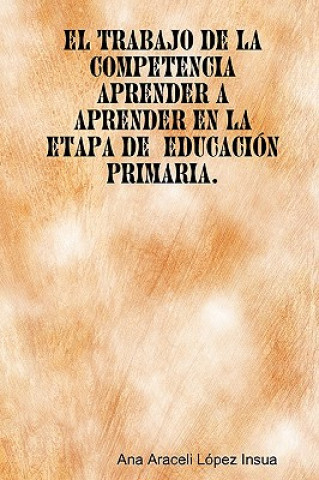 Carte Trabajo De La Competencia Aprender a Aprender En La Etapa De Educacion Primaria Ana Araceli Lopez Insua