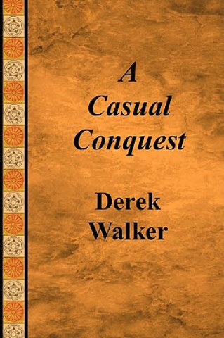 Könyv Casual Conquest Derek Walker