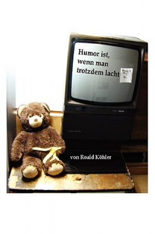 Carte Humor Ist, Wenn Man Trotzdem Lacht Roald Kohler