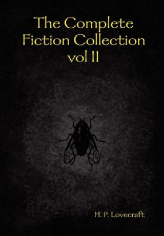 Carte Complete Fiction Collection Vol II H P Lovecraft