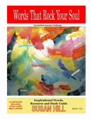Kniha Words That Rock Your Soul . The Spiritual Journey Continues! Susan Hill