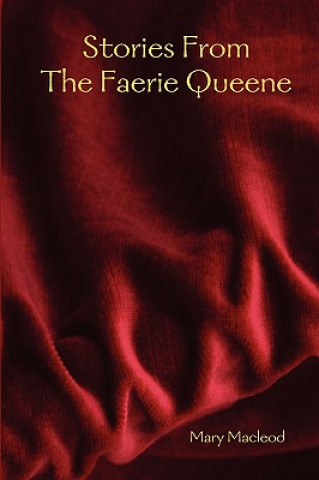 Kniha Stories From The Faerie Queene Mary Macleod