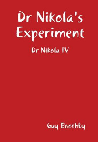 Kniha Dr Nikola's Experiment Guy Boothby