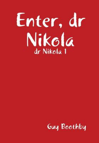 Kniha Enter, dr Nikola Guy Boothby