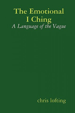 Könyv Emotional I Ching chris lofting