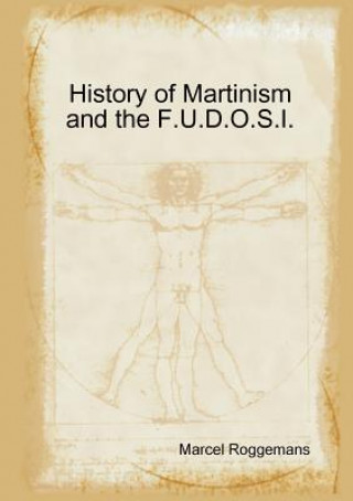 Könyv History of Martinism and the F.U.D.O.S.I. Marcel Roggemans