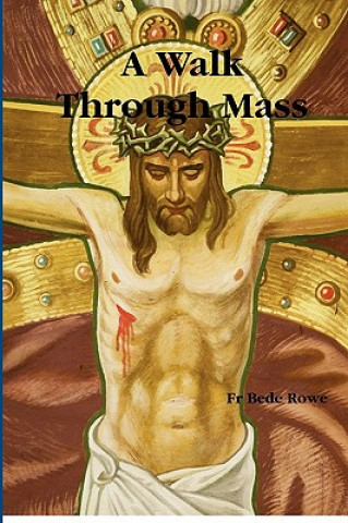 Книга Walk Through Mass Bede Rowe