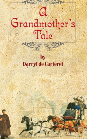 Könyv Grandmother's Tale Darryl de-Carteret