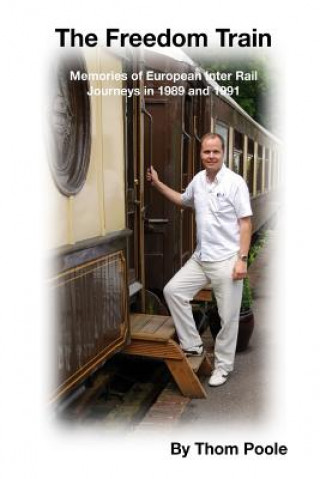 Knjiga Freedom Train Thom Poole