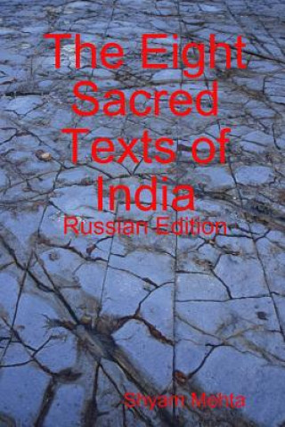 Carte Eight Sacred Texts of India: Russian Edition Shyam Mehta