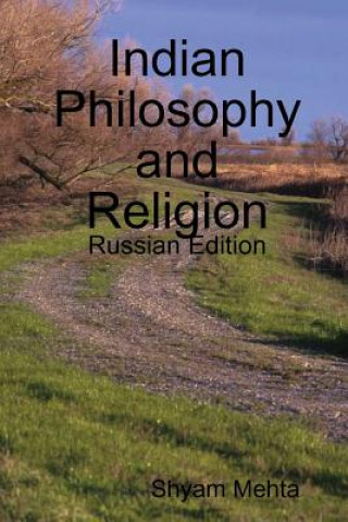 Carte Indian Philosophy and Religion: Russian Edition Shyam Mehta