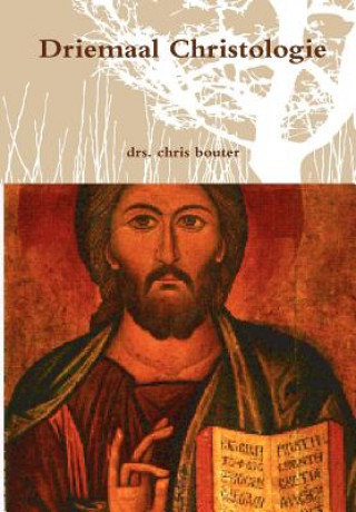 Buch Driemaal Christologie drs. chris bouter